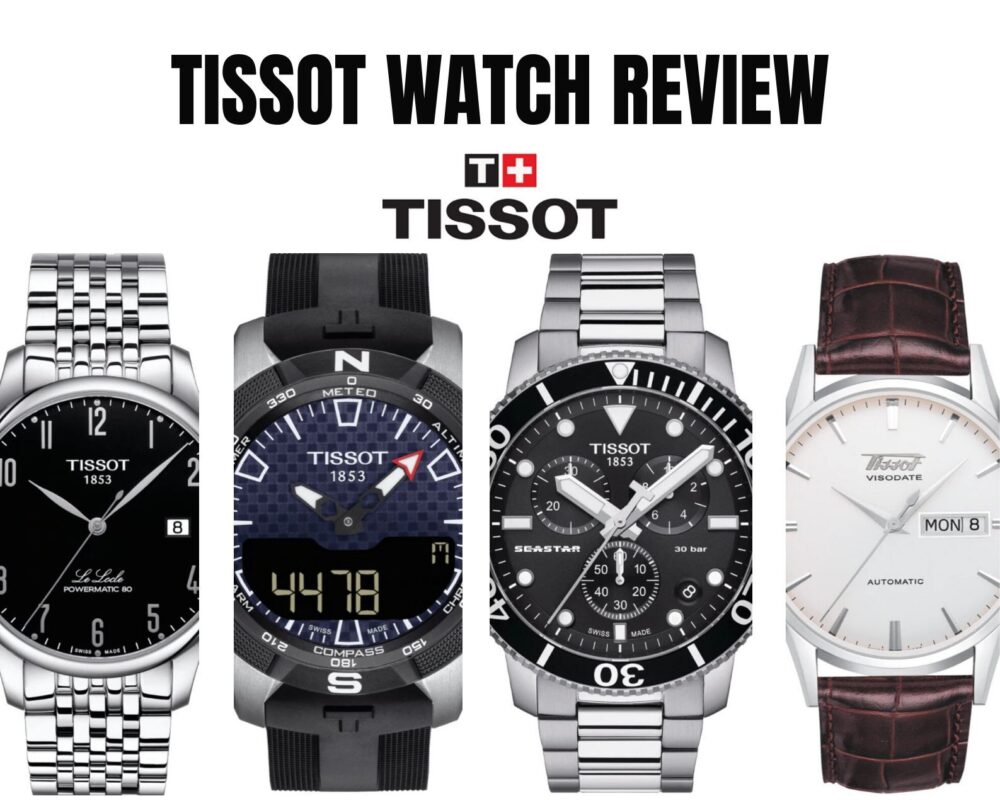 Tissot Watch Review